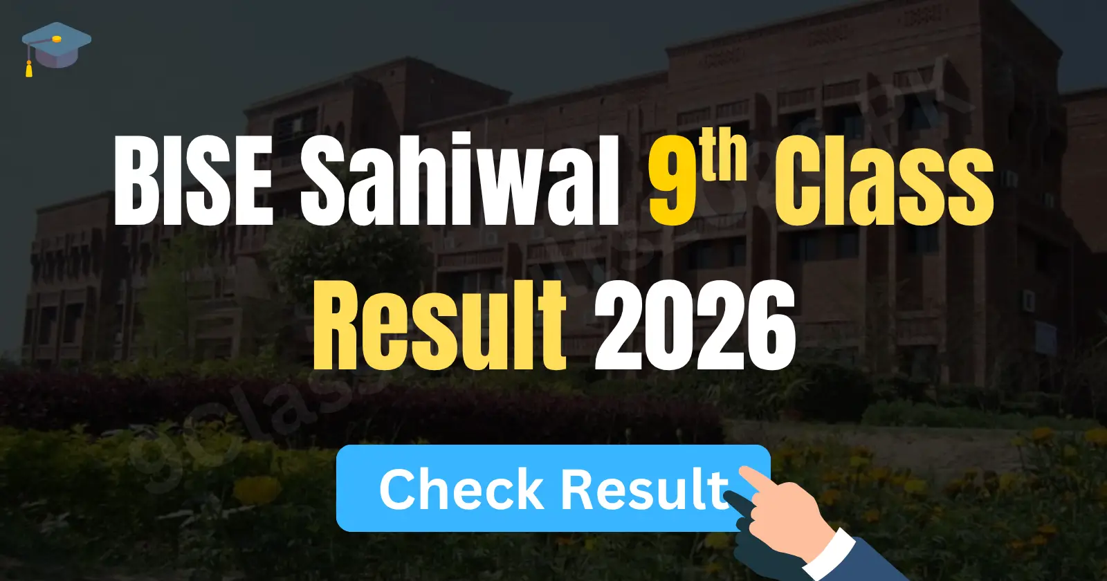 Sahiwal Board 9th Class Result 2026